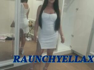 RAUNCHYELLAX