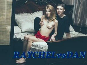RAYCHELvsDAN