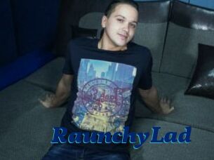 RaunchyLad