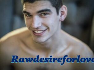Rawdesireforlove