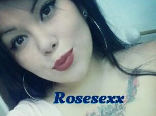 Rosesexx