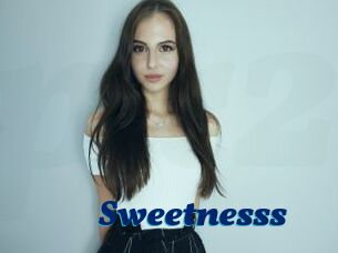 Sweetnesss