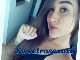 Sweetrosexoxo