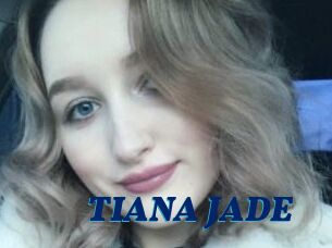 TIANA_JADE