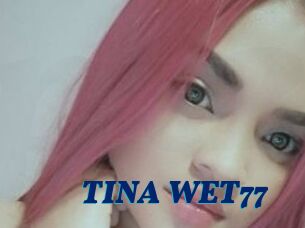 TINA_WET77