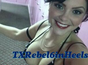 TXRebel6inHeels
