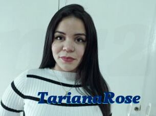 TarianaRose