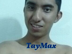 TayMax