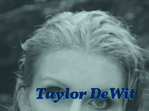 Taylor_DeWit