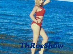 ThRoeShow