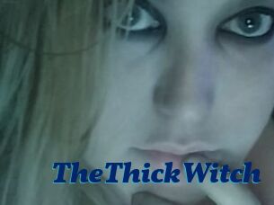 TheThickWitch