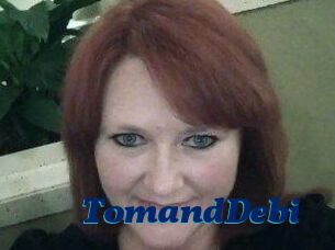TomandDebi