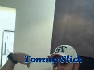 TommySlick
