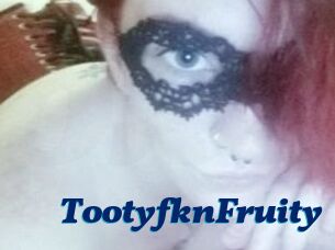 TootyfknFruity
