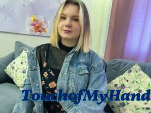 TouchofMyHand