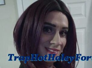 TrapHotHaleyForu