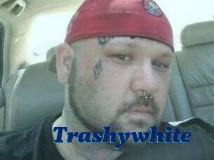 Trashywhite