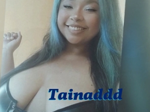 Tainaddd