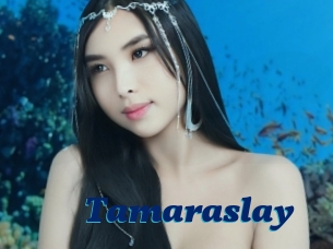 Tamaraslay