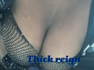 Thick_reign