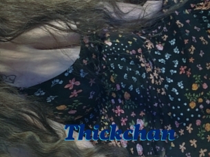 Thickchan