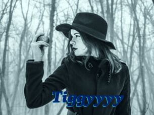 Tiggyyyy