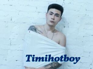 Timihotboy