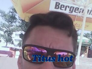 Titus_hot