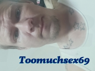 Toomuchsex69