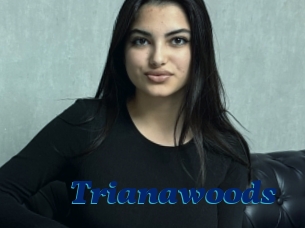 Trianawoods