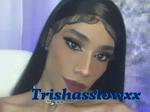 Trishasslowxx