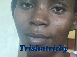 Trishatricky