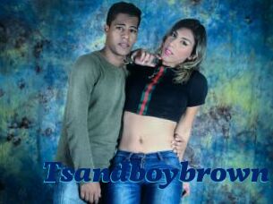 Tsandboybrown