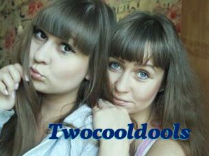 Twocooldools
