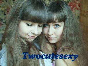Twocutesexy