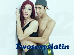 Twosexyslatin