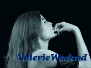 ValerieWeeknd