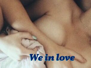 We_in_love