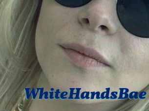 WhiteHandsBae