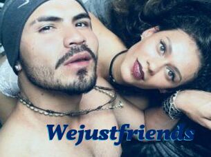 Wejustfriends