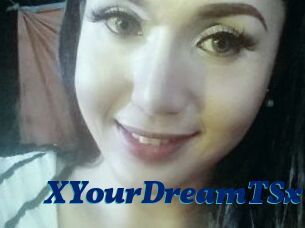 XYourDreamTSx