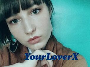 YourLoverX