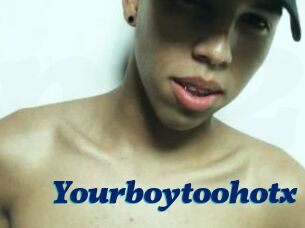 Yourboytoohotx