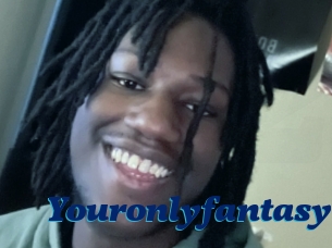 Youronlyfantasy