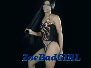 ZoeBadGIRL